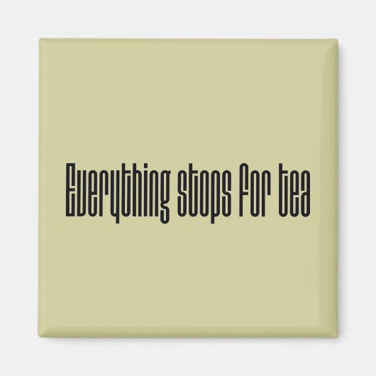 Aimant Tout s'arrête pour le thé (Devant)