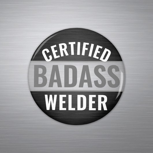 Aimant Tout texte Noir et Blanc Certifié Badass Welder