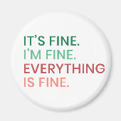 Aimant Tout va bien | Citation Sarcastique quotidienne am (Devant)