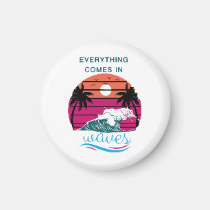 Aimant Tout vient dans les vagues