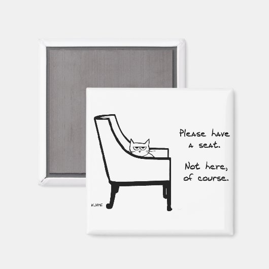 Aimant Toutes les chaises appartiennent au chat - Drôle A (Recto/Verso)