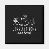 Aimant Toutes Les Conversations Ne Sont Pas Fortes ASL Am (Devant)