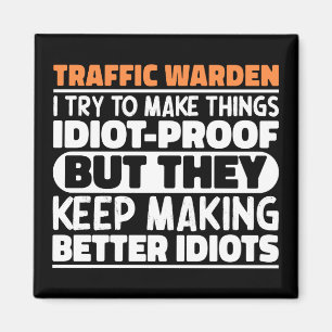 Aimant Traffic Warden J'Essaie De Faire Des Choses Drôle 
