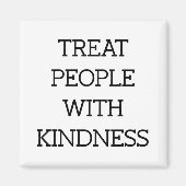 Aimant Traiter les gens avec gentillesse - Black Typograp (Devant)