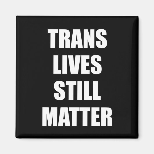 Aimant Trans vit encore - Trans Rights 4 (Devant)
