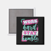 Aimant Travaille dur pour rester humble (Recto/Verso)
