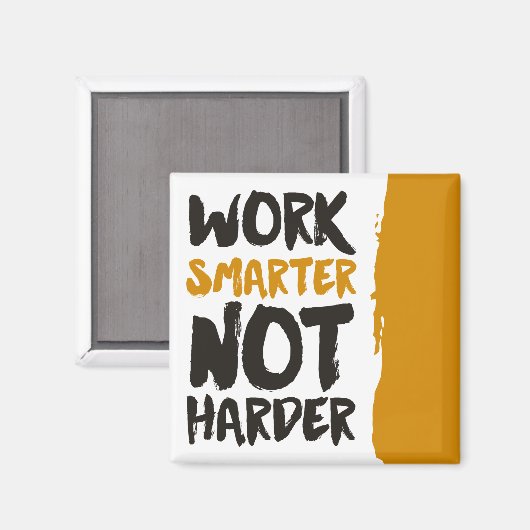 Aimant Travailler plus intelligent pas plus dur (Recto/Verso)