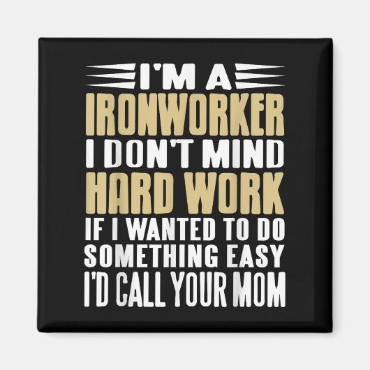 Aimant Travailleur de fer Je ne m’en fiche pas Tough Tobs (Devant)