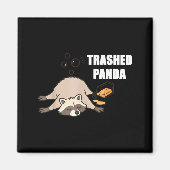 Aimant Trendy Funny Trashed Panda Drunk Raccoon Lovers Me (Devant)