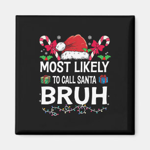 Aimant Très Probable D'Appeler Père Noël Bruh Christmas F