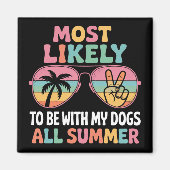 Aimant Très Probable D'Être Avec Mes Chiens Tous Enseigna (Devant)