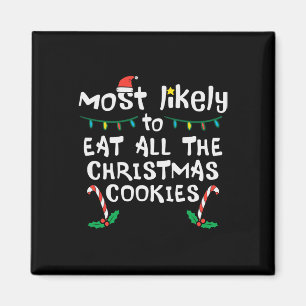 Aimant Très Probablement Manger Tous Les Cookies De Noël