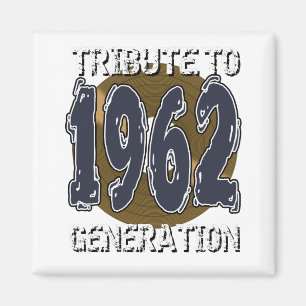 Aimant Tribute to 1962 generation anniversaire Magneet