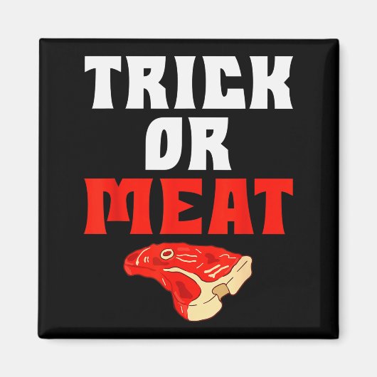 Aimant Trick Or Meat Halloween Bbq Grill Funny Beef (Devant)