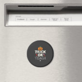 Aimant Trick or Teach Halloween Teacher Design (2)_1 (In Situ (Lave-vaisselle))