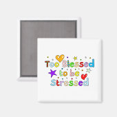 Aimant Trop Heureux Pour Être Stressé (Recto/Verso)