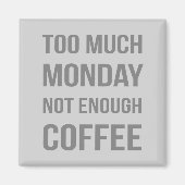 Aimant Trop Lundi Pas Suffisamment De Café (Devant)