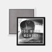 Aimant Trop Lundi Pas Suffisamment De Café (Recto/Verso)