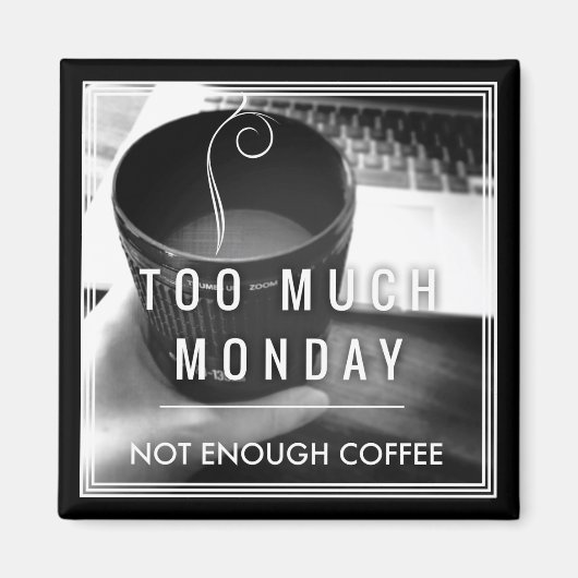 Aimant Trop Lundi Pas Suffisamment De Café (Devant)
