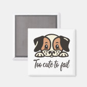 Aimant Trop mignon pour échouer (Recto/Verso)