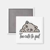 Aimant Trop mignon pour échouer (Recto/Verso)