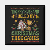Aimant Trophy Husband Fueled By Christmas Tree Cakes Ugly (Devant)