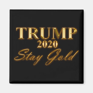 Aimant TRUMP 2020 - Stay Gold