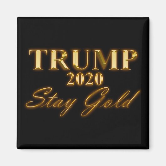 Aimant TRUMP 2020 - Stay Gold (Devant)
