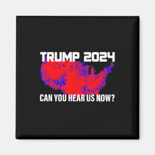 Aimant Trump 2024 Pouvez-Vous Nous Entendre Maintenant