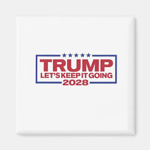 Aimant Trump 2028 : Continuons