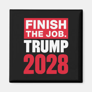 Aimant Trump 2028 Terminez le travail Trump 2028 