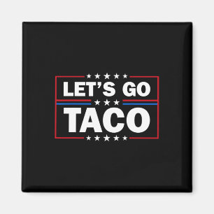 Aimant Trump abandonne toujours Let's Go Taco Funny 4th