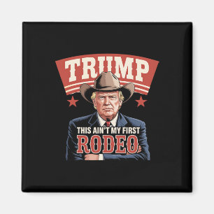 Aimant Trump Ce n'est pas mon premier rodéo cowboy drôle 