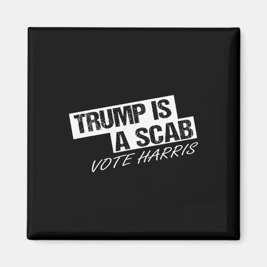 Aimant Trump Drôle Est Un Scab (Devant)