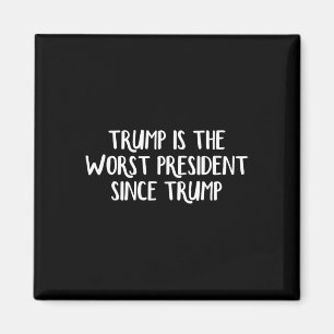 Aimant Trump est le pire président depuis Trump 2