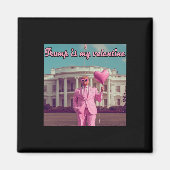 Aimant Trump est ma Saint-Valentin (Devant)