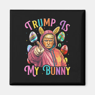 Aimant Trump Est Mon Lapin De Printemps Chasse Oeufs Font