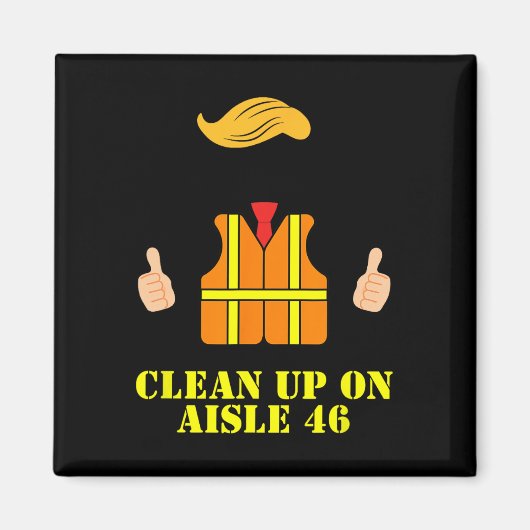 Aimant Trump Garbage Man Safety Vest Clean Up On Aisle 46 (Devant)