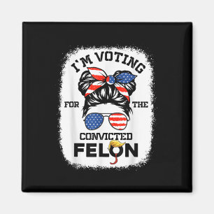 Aimant Trump Girl Im Voter Condamné Felon 2024 Vote Tru