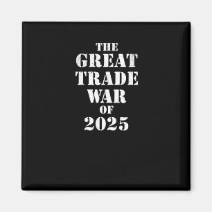 Aimant Trump Grande Guerre Commerciale De 2025 Droits De