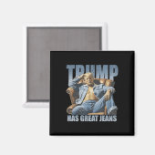 Aimant Trump Has Great Jeans Funny Retro (Recto/Verso)
