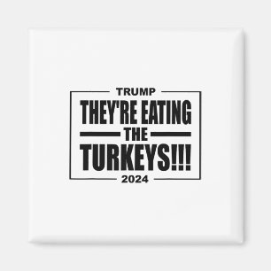 Aimant Trump Ils mangent Les Dindons Thanksgiving Holi