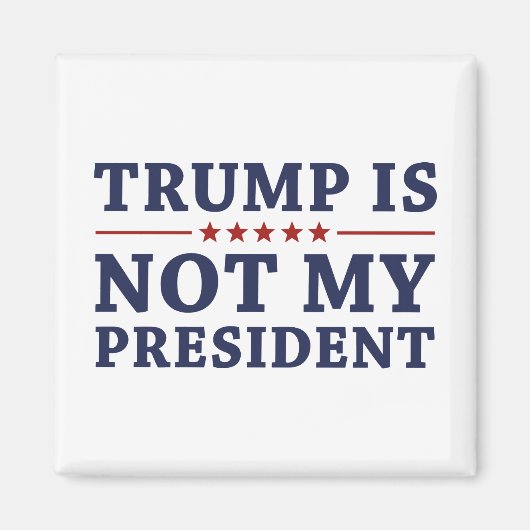 Aimant Trump n'est pas mon président (Devant)