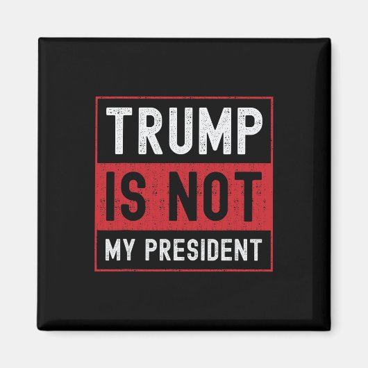 Aimant Trump n'est pas mon président 1 (Devant)