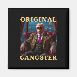 Aimant Trump Original Gangster Drôle Donald Trump _1