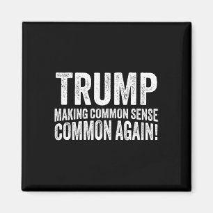 Aimant Trump Rend Commun Le Sens Commun À Nouveau !