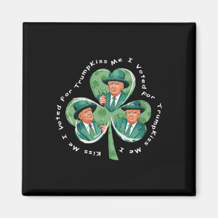 Aimant Trump St Patrick's Day 2025 Drôle Kiss Me I Voted 