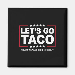 Aimant Trump Taco échange drôle Trump abandonne toujours 
