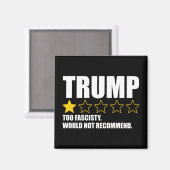 Aimant Trump - Too Fascisty Would Not Recommend (Recto/Verso)