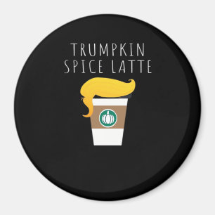 Aimant Trumpkin Spice Latte drôle Donald Joke Citrouille